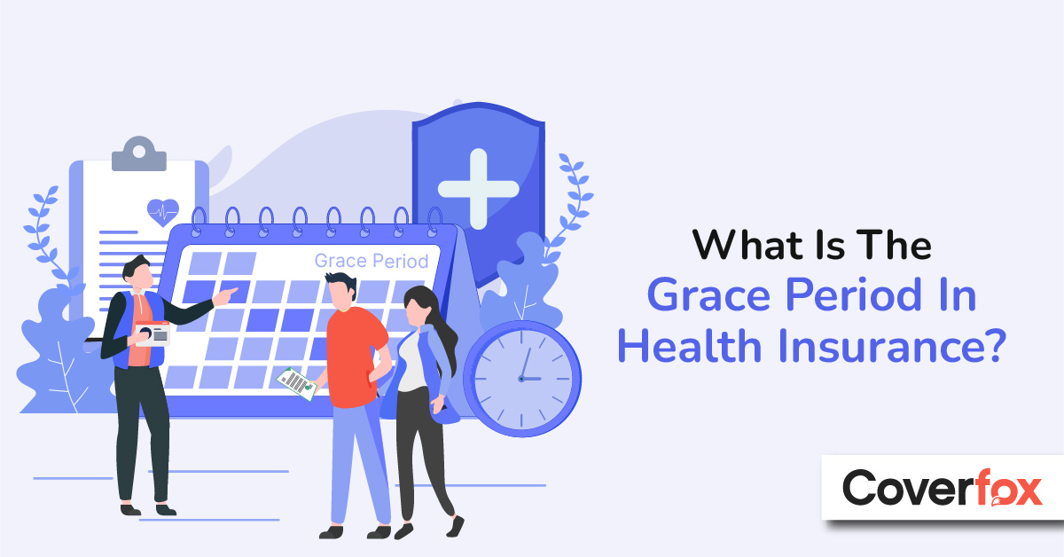 Grace Period in Health Insurance